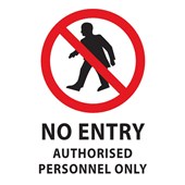 QSI SAFETY SIGN W240 X L340MM NO ENTRY AUTHORISED PERSONNEL
